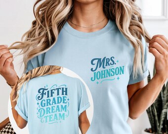 Fifth Grade Dream Team Comfort Colors Shirt: Back to School Teacher Tee