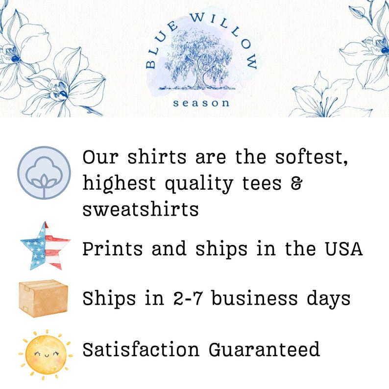 May include: White background with text and illustrations. The text reads "Our shirts are the softest, highest quality tees & sweatshirts." Other text includes "Prints and ships in the USA" and "Satisfaction Guaranteed."