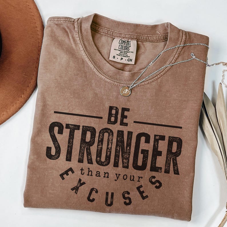 Be Stronger Than Your Excuses Shirt, Gym Motivation Shirt, Comfort Colors Tee, Workout Shirt Women, Fitness Motivation Shirt, Lifting Shirt Espresso