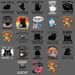 以下が含まれることがあります： 「Sorry, I can't go」と「I'm an indoor cat」の英語と日本語のテキストが入った猫をテーマにしたグラフィックのコレクション。さまざまなポーズやスタイルで描かれた猫のイラストが特徴で、コーヒーカップを持ったり、サングラスをかけたりしている猫もいます。