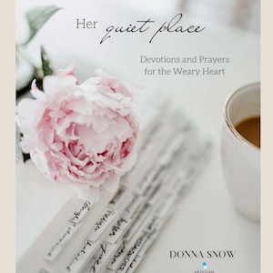 May include: A soft, light-toned image featuring a pink peony, a stack of labeled cards, and a cup of coffee. The text reads "Her quiet place" and "Devotions and Prayers for the Weary Heart". The book is by Donna Snow.