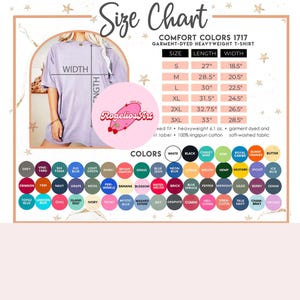 May include: Size chart for a Comfort Colors 1717 garment-dyed heavyweight t-shirt. The chart includes measurements for sizes S to 3XL, with length and width in inches. A color palette with various shades is also displayed.
