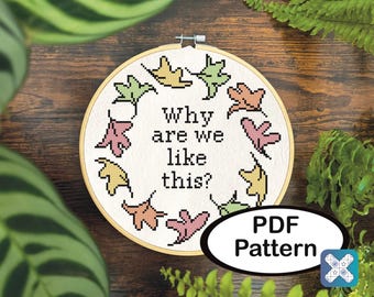 Heartstopper Cross Stitch Pattern PDF | “Why Are We Like This” Quote | Modern Leaf Embroidery | Beginner Stitch Chart | Pattern Keeper
