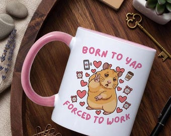 Funny Hamster Meme Mug Born To Yap Forced To Work, TikTok Peace Hamster Cup, Just A Girl Humor Mug, Coworker Gift Idea