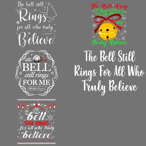 Puede incluir: Varios diseños con temática navideña con texto. Las frases "The bell still rings for all who truly believe" y "The Bell Rings for those who truly believe" se muestran en blanco, con gráficos de copos de nieve y campanas.