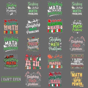 Può includere: Una collezione di grafiche a tema natalizio con la frase "Sleighing Math Problems" in vari font e colori. Alcuni disegni includono la slitta di Babbo Natale, renne e bastoncini di zucchero. Altri disegni includono il testo "I Can't Even".