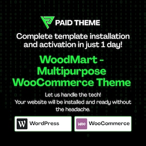Könnte beinhalten: Digitalgrafik mit schwarzem Hintergrund und grünem Text, der ein WooCommerce-Theme bewirbt. Der Text lautet "PAID THEME" und "WoodMart - Multipurpose WooCommerce Theme". Es erwähnt auch die vollständige Vorlageninstallation und -aktivierung an einem Tag.