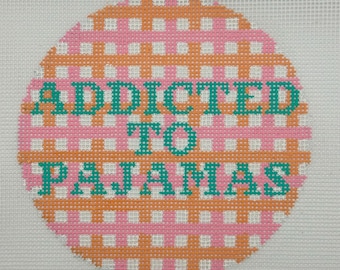 Addicted to Pajamas Needlepoint Canvas Ornament
