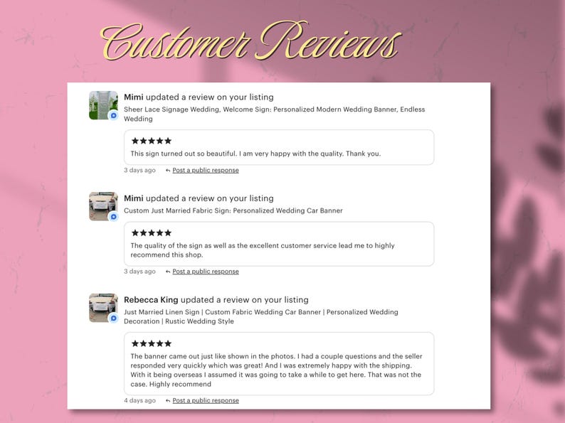 May include: A digital display titled Customer Reviews featuring three five-star feedback entries from customers named Mimi and Rebecca King. The text includes specific product mentions like Sheer Lace Signage, Custom Just Married Fabric Sign, and Linen Sign.