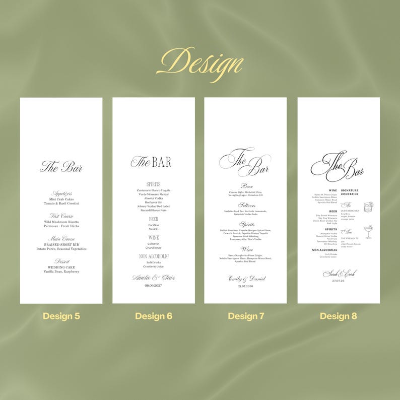 May include: Four vertical white menu cards labeled Design 5, 6, 7, and 8, each featuring black text listing various bar and food items. The cards include headings like The Bar, lists of spirits, beer, wine, and names with dates at the bottom.