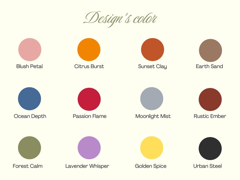 May include: A color chart titled Design's color featuring twelve circular swatches in various hues: Blush Petal, Citrus Burst, Sunset Clay, Earth Sand, Ocean Depth, Passion Flame, Moonlight Mist, Rustic Ember, Forest Calm, Lavender Whisper, Golden Spice, and Urban Steel.