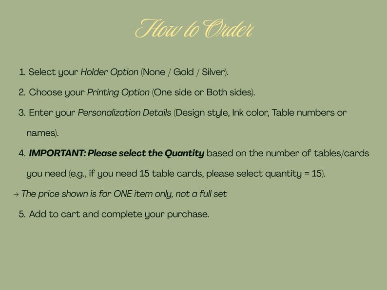 May include: A sage green informational graphic with black text titled How to Order. It lists five steps for selecting holder options, printing preferences, personalization details, quantity selection based on table count, and adding items to the cart.