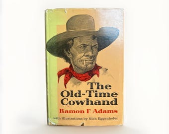 Old-Time Cowhand Ramon F Adams 1961 1st Ed 1st Print HC DJ Western Book