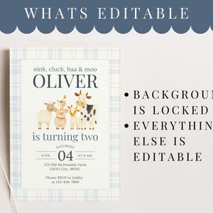 May include: A light blue and white plaid invitation with the text "WHATS EDITABLE" at the top. The invitation features a watercolor illustration of farm animals and the text "OLIVER is turning two". Additional text includes the date, time, and RSVP information.