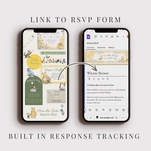 May include: Two smartphones displaying a baby shower invitation with a Winnie the Pooh theme. The left phone shows a save-the-date with graphics and text. The right phone shows an RSVP form. Text includes "Link to RSVP Form" and "Built in Response Tracking."