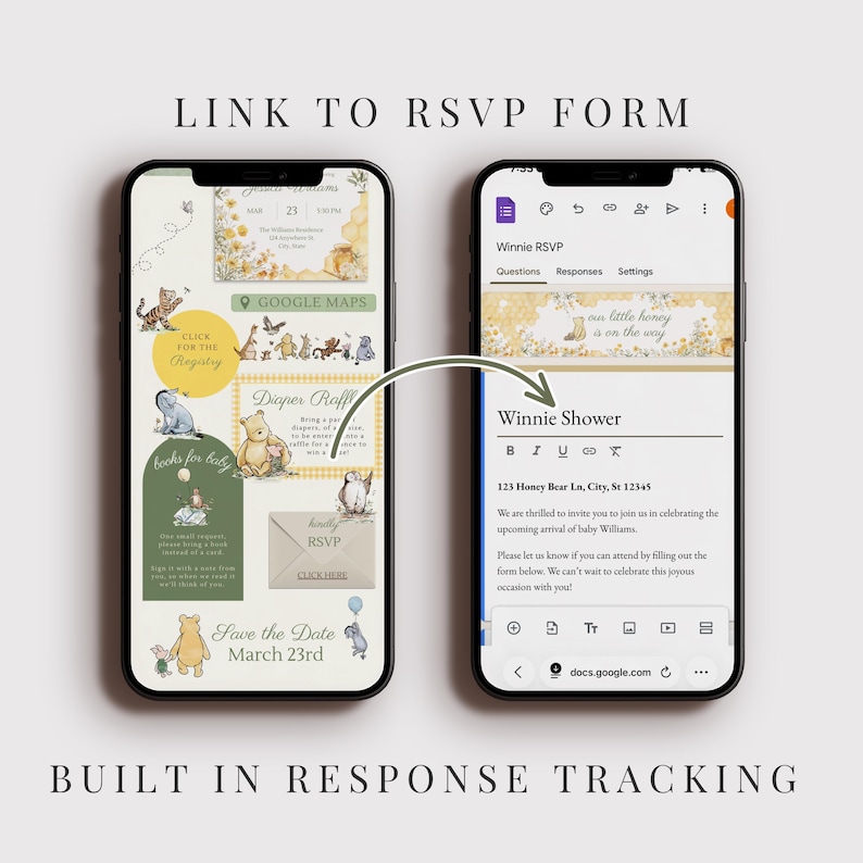 May include: Two smartphones displaying a baby shower invitation with a Winnie the Pooh theme. The left phone shows a save-the-date with graphics and text. The right phone shows an RSVP form. Text includes "Link to RSVP Form" and "Built in Response Tracking."