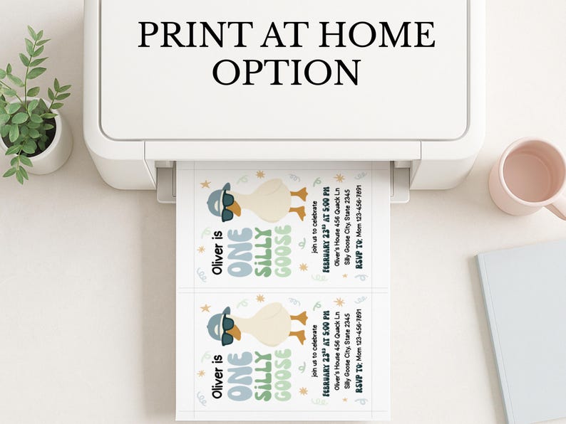 May include: A printer is shown printing invitations. The invitations feature a cartoon goose wearing sunglasses with the text "Oliver is ONE SILLY GOOSE". The invitations include party details: date, time, location, and RSVP information.