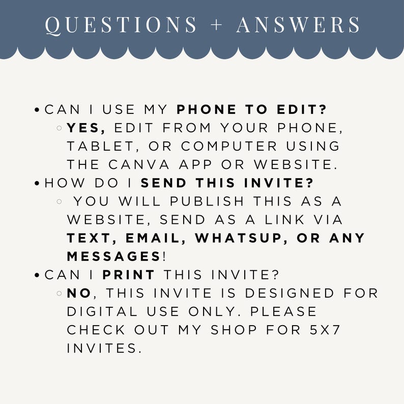 May include: A digital invitation FAQ sheet with the title "QUESTIONS + ANSWERS" in a navy blue banner. The text answers questions about editing on a phone, sending the invite via text or email, and printing the invite. The background is off-white.