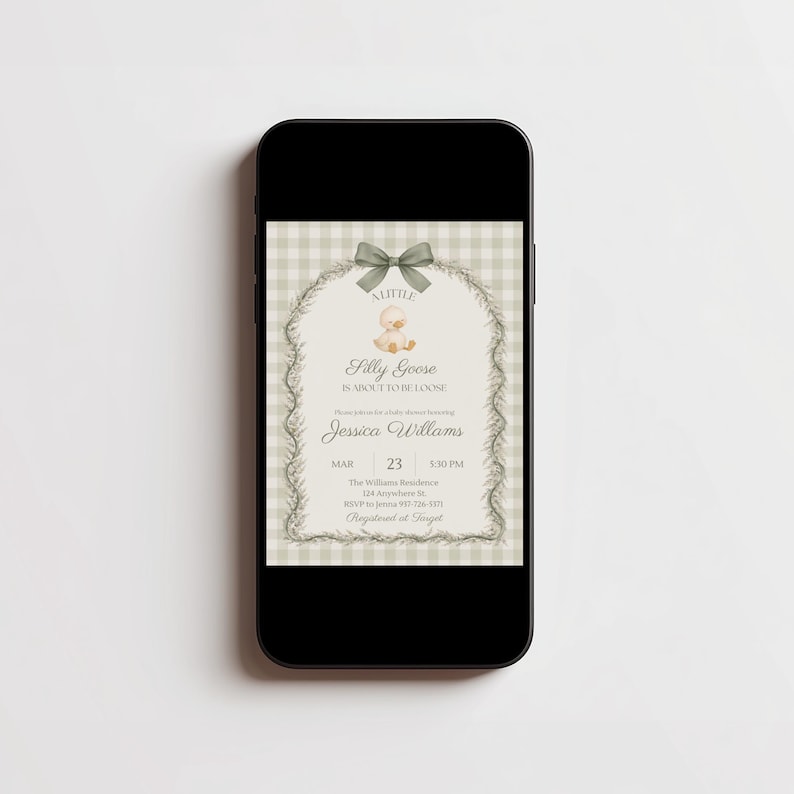 May include: A digital invitation on a smartphone screen. The invitation features a whimsical design with the text "A Little Silly Goose is About to be Loose" and details for a baby shower, including the date, time, and location.