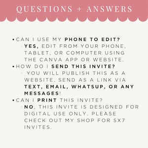 May include: A digital invitation with the heading "QUESTIONS + ANSWERS". The text answers questions about editing on a phone, sending via text or email, and printing. The answers are in a sans-serif font on a cream background.