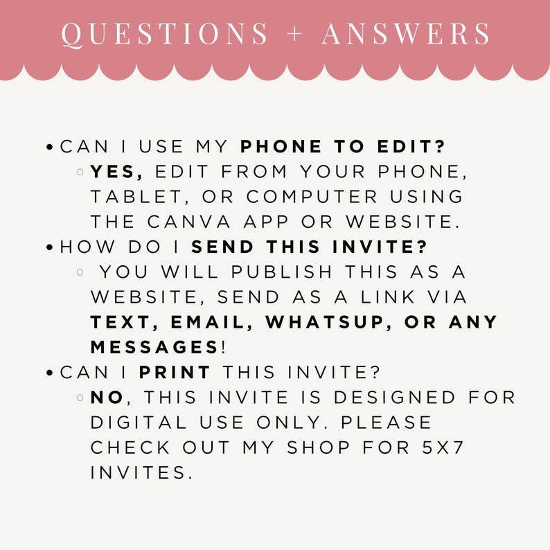 May include: A digital invitation with the heading "QUESTIONS + ANSWERS". The text answers questions about editing on a phone, sending via text or email, and printing. The answers are in a sans-serif font on a cream background.