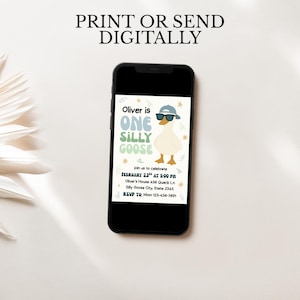 May include: A smartphone displays a digital invitation for a first birthday party. The invitation features a cartoon goose wearing sunglasses and a cap. Text on the invitation reads "Oliver is ONE SILLY GOOSE" and includes party details.