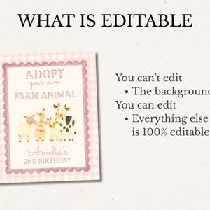 May include: A pink and white gingham-bordered sign with the text "WHAT IS EDITABLE" at the top. The sign says "ADOPT your own FARM ANIMAL" with illustrations of farm animals. Below is "Amelia's 2ND BIRTHDAY".