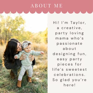 May include: A graphic featuring the text ABOUT ME and a personal introduction from Taylor, a party designer. The image shows a woman with long dark hair and a toddler wearing a light green sweater, patterned leggings, and a matching headband.