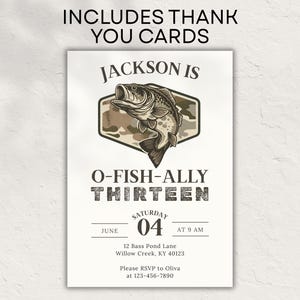 May include: An invitation card with the text "JACKSON IS" above a fish illustration. The text "O-FISH-ALLY THIRTEEN" is below the fish. The card includes the date, time, and location of the event. The words "INCLUDES THANK YOU CARDS" are at the top.