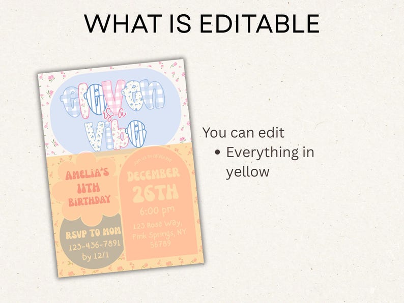 May include: A customizable invitation with the text "Eleven is a Vibe." The invitation includes editable fields for a birthday party, with the text "Amelia's 11th Birthday" and the date "December 26th."