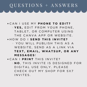 May include: A digital invitation with the text "QUESTIONS + ANSWERS" at the top. The text answers questions about editing the invite on a phone, sending it via text or email, and printing it.