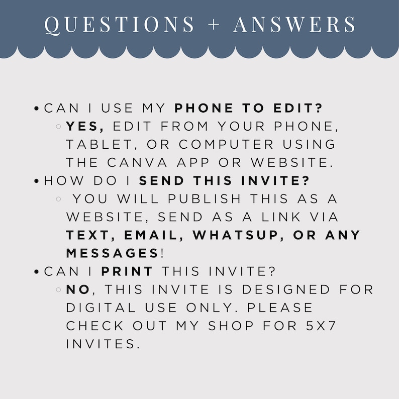 May include: A digital invitation with the text "QUESTIONS + ANSWERS" at the top. The text answers questions about editing the invite on a phone, sending it via text or email, and printing it.