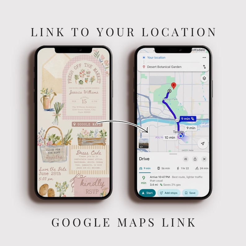May include: Two smartphones displaying a digital invitation with floral illustrations and text including Fresh Off The Market, Jessica Williams, and RSVP, alongside a Google Maps interface showing a navigation route to the Desert Botanical Garden.