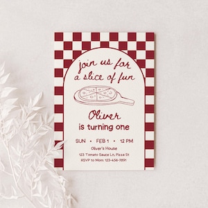 May include: A rectangular invitation with a red and white checkered border. The invitation reads "join us for a slice of fun" above a pizza illustration. Below, it says "Oliver is turning one" with the date, time, and location.
