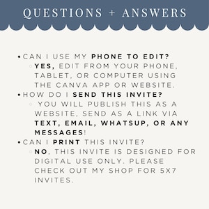 May include: A digital invitation FAQ sheet with the title "QUESTIONS + ANSWERS" in a navy blue banner. The text answers questions about editing on a phone, sending the invite via text or email, and printing. The background is a light cream color.