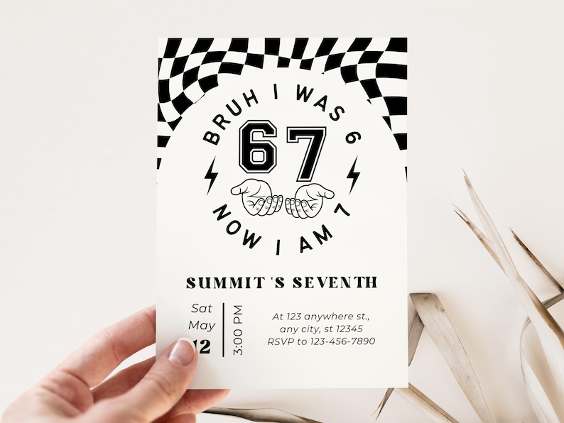 Six to seven birthday meme invitation featuring ‘Bruh I was 6 now I am 7’ text around bold 67 numbers, fist-bump line art and lightning bolts, with a black and white checkered border at the top, modern minimalist black text for party details, and silver disco balls on a white textured background, fun 6–7 meme birthday invite for boys, printable digital Canva template.