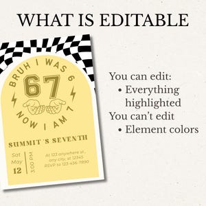 Puede incluir: Una invitaci&oacute;n de cumplea&ntilde;os amarilla con el texto "Bruh I was 67, Now I am 7". La invitaci&oacute;n incluye el n&uacute;mero 67, rayos y el texto "Summit's Seventh". El fondo tiene un patr&oacute;n de cuadros en blanco y negro.