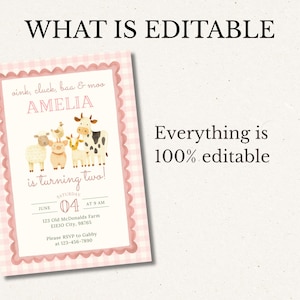 May include: A pink and white gingham-bordered invitation with the text "WHAT IS EDITABLE". The invitation features farm animals and the name "AMELIA". The text "is turning two!" is also present, along with the date and time.