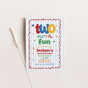 Può includere: Un biglietto d'invito di compleanno rettangolare con sfondo a righe verticali azzurre e bianche e un bordo smerlato rosso. Il testo recita two much fun, Join us to celebrate Jackson's second birthday, Saturday, August 19 at 4:00 PM, 123 Colorful Way, City, State, Zip code, RSVP to mom 248-836-9371.