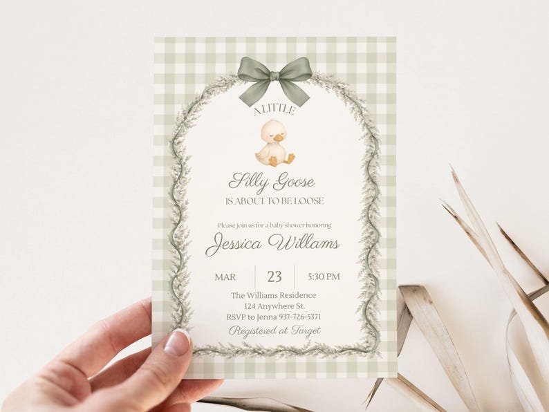 May include: A baby shower invitation with a light green gingham pattern background. The invitation features a gray bow, a duck illustration, and the text "Silly Goose is About to be Loose." Details include the date, time, and location.