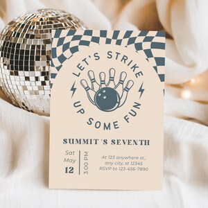 May include: A bowling-themed invitation with the text "LET'S STRIKE UP SOME FUN" and "SUMMIT'S SEVENTH". The design includes a bowling pin and ball graphic, with a checkered pattern. The invitation is on a cream background, with a disco ball in the background.