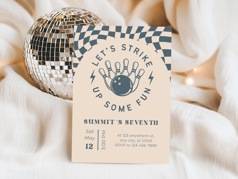May include: A bowling-themed invitation with the text "LET'S STRIKE UP SOME FUN" and "SUMMIT'S SEVENTH". The design includes a bowling pin and ball graphic, with a checkered pattern. The invitation is on a cream background, with a disco ball in the background.