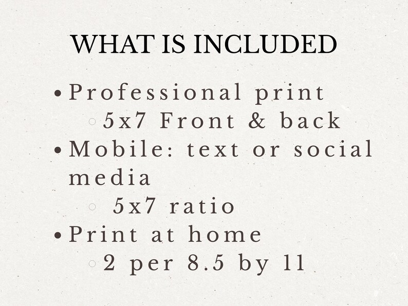 Puede incluir: Texto sobre un fondo crema: &laquo;QU&Eacute; INCLUYE&raquo;. La lista incluye: impresi&oacute;n profesional, 5x7 frontal y posterior; m&oacute;vil: texto o redes sociales; imprimir en casa, 2 por 8,5 x 11.