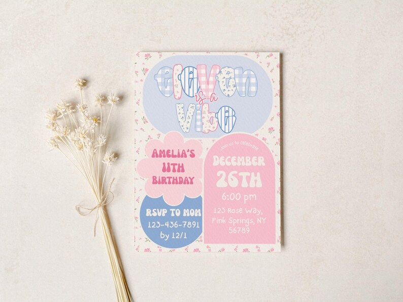 May include: A birthday invitation with the text "Eleven is a Vibe" in blue and pink. The invitation includes the details for Amelia's 11th birthday on December 26th at 6:00 PM. RSVP information is also included.