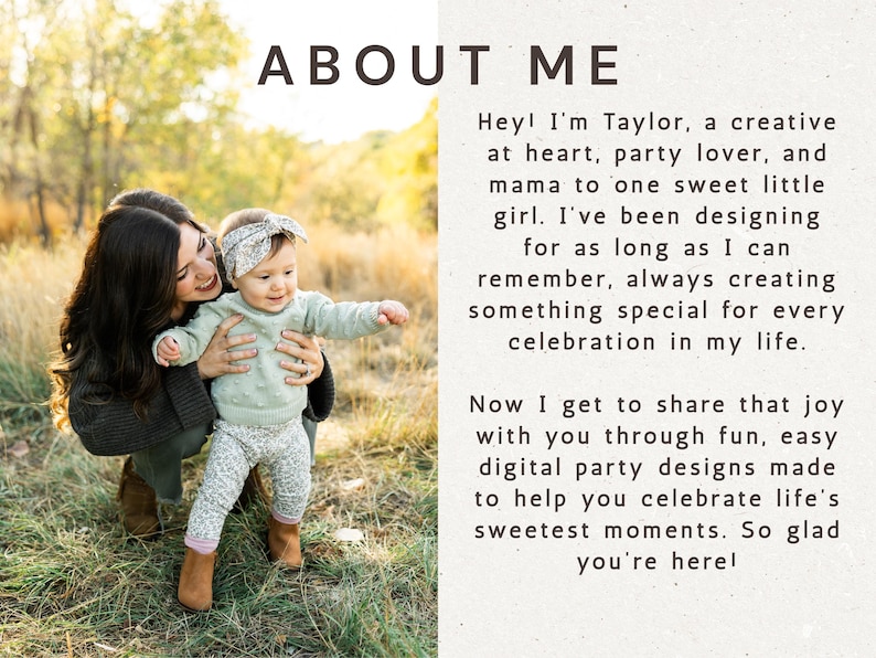 May include: A woman and a baby are in a field with text that reads "ABOUT ME". The baby is wearing a light green sweater, floral leggings, and a floral headband. The woman is wearing a dark sweater. The text describes the creator's passion for designing digital party designs.
