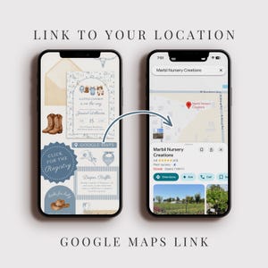 May include: Two smartphones displaying a baby shower invitation and a Google Maps location. The invitation features a cowboy theme with text "A Little Cowboy is on the way". The map shows "Marbil Nursery Creations". Text at the bottom reads "Google Maps Link".