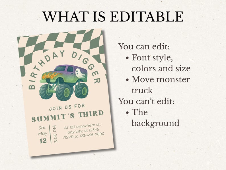 May include: A birthday invitation with a monster truck illustration. The invitation features a purple and green monster truck with a ghost graphic. The text reads "Birthday Digger" and "Summit's Third". The invitation includes editable font style, colors, and size.