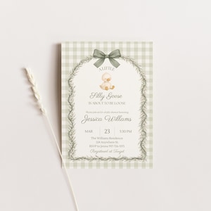 May include: A baby shower invitation with a light green gingham background. The invitation features the text "A Little Silly Goose is About to be Loose" and details for Jessica Williams' baby shower. A decorative bow and floral border frame the text.