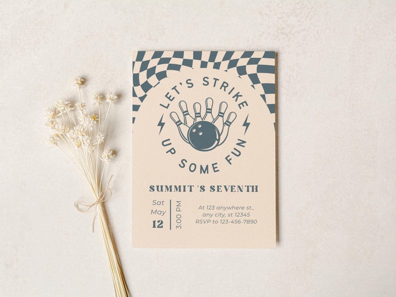 May include: A beige invitation card with a bowling theme. The card features the text "LET'S STRIKE UP SOME FUN" and "SUMMIT'S SEVENTH". Additional details include the date, time, and RSVP information. A sprig of dried flowers is on the left.