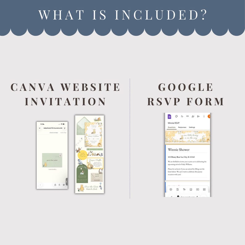 May include: The image showcases digital invitation templates. The text "WHAT IS INCLUDED?" is at the top. The left side displays a Canva website invitation, and the right side shows a Google RSVP form. The invitation designs feature a Winnie the Pooh theme.